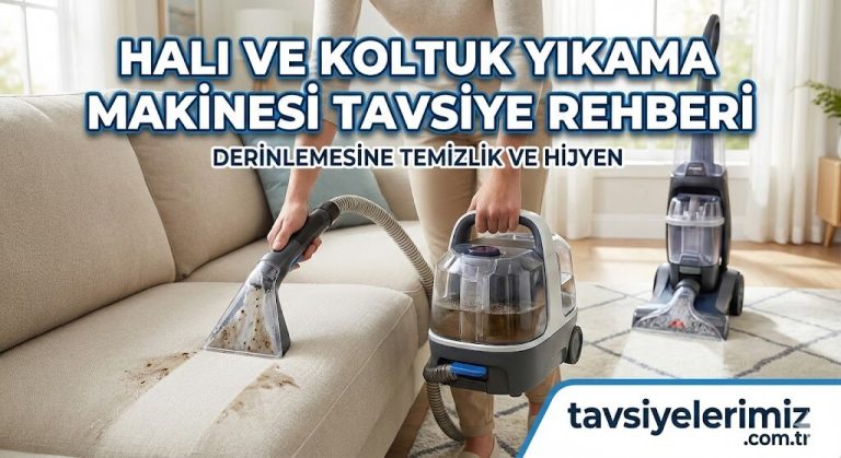 Halı Yıkama Makinesi Tavsiye Rehberi
