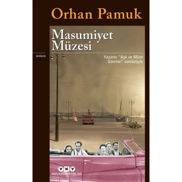 Masumiyet Müzesi - Orhan Pamuk Ciltsiz Aşk ve Müze Temalı