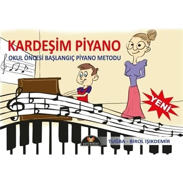 Yurtrenkleri Kardeşim Piyano Okul Öncesi Başlangıç Piyano Metodu Tuğba -Birol