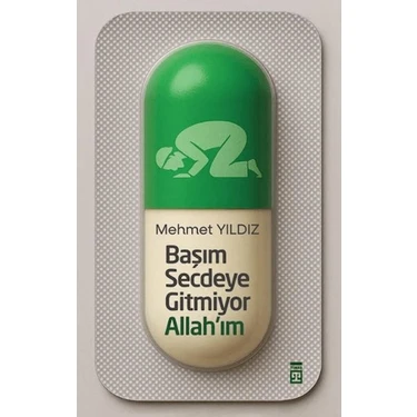 Timaş Yayınları Başım Secdeye Gitmiyor Allah'ım Kitabı Mehmet Yıldız Tarafından