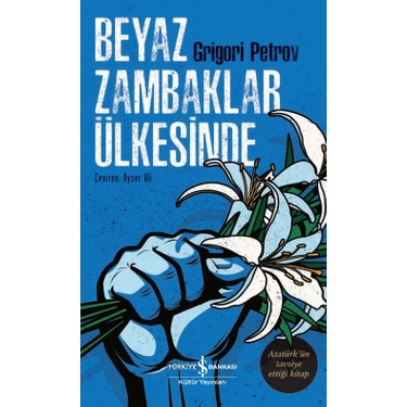 Beyaz Zambaklar Ülkesinde Grigori Petrov  (Ciltsiz) 136